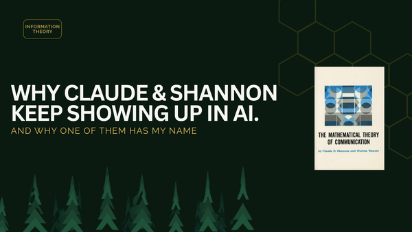 Why Claude and Shannon Keep Showing Up in AI. And Why One of Them Has My Name.